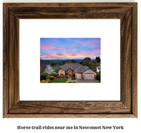 horse trail rides near me in Nesconset, New York